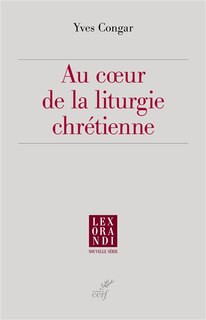 Couverture_Au coeur de la liturgie chrétienne