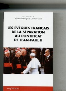 Front cover_Les évêques français de la séparation au pontificat de Jean-Paul II