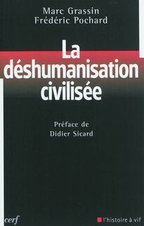Couverture_La déshumanisation civilisée