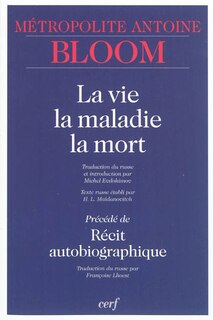 Front cover_La vie, la maladie, la mort ; Récit autobiographique