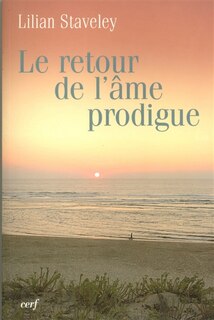 Couverture_Le retour de l'âme prodigue ; L'histoire d'amour de l'âme ; La fontaine d'or