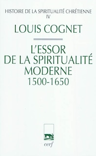 Front cover_L' essor de la spiritualité moderne, 1500-1650