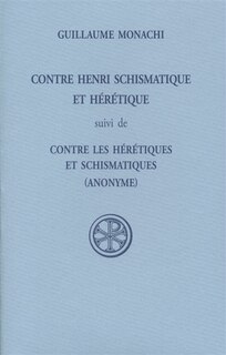 Couverture_Contre Henri schismatique et hérétique ; Contre les hérétiques et schismatiques