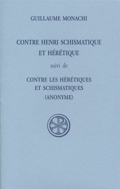 Couverture_Contre Henri schismatique et hérétique ; Contre les hérétiques et schismatiques