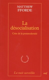 Couverture_La désocialisation : crise de la post-modernité