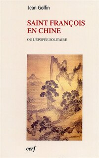 Front cover_Saint François en Chine ou L'épopée solitaire