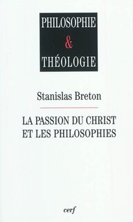 Front cover_La Passion du Christ et les philosophies