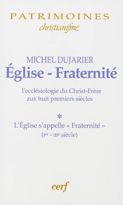 Front cover_L' Eglise s'appelle fraternit&eacute;, Ier-IIIe si&egrave;cle