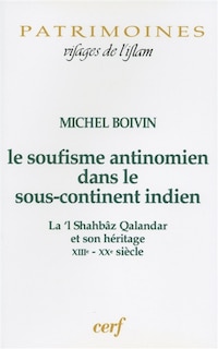 Front cover_Le soufisme antinomien dans le sous-continent indien