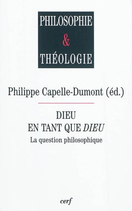 Dieu en tant que Dieu: la question philosophique