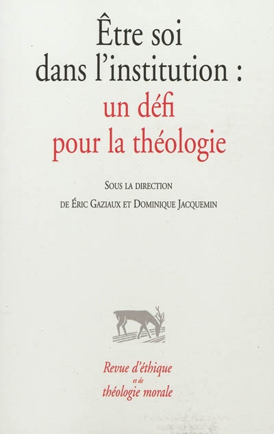 Front cover_Revue d'éthique et de théologie morale, hors série, n°9. Etre soi dans l'institution
