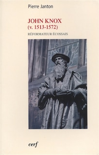 Couverture_John Knox, réformateur écossais