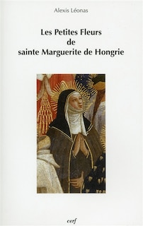 Front cover_Les petites fleurs de sainte Marguerite de Hongrie