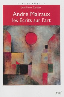 Couverture_André Malraux, les Ecrits sur l'art