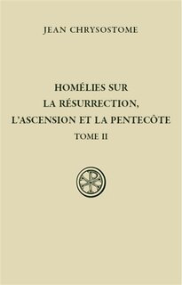 Front cover_Homélies sur la résurrection, l'Ascension et la Pentecôte, Vol. 2