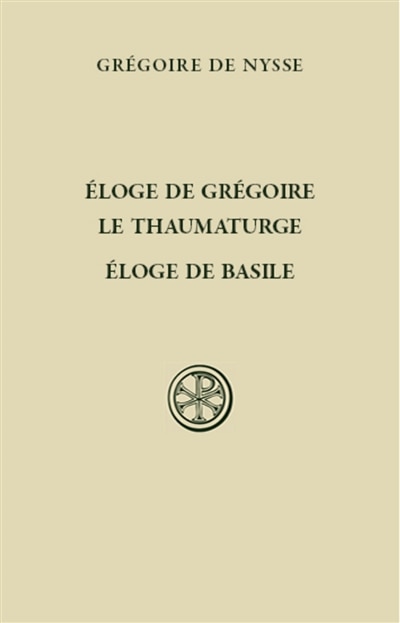 Couverture_Eloge de Grégoire le thaumaturge ; Eloge de Basile