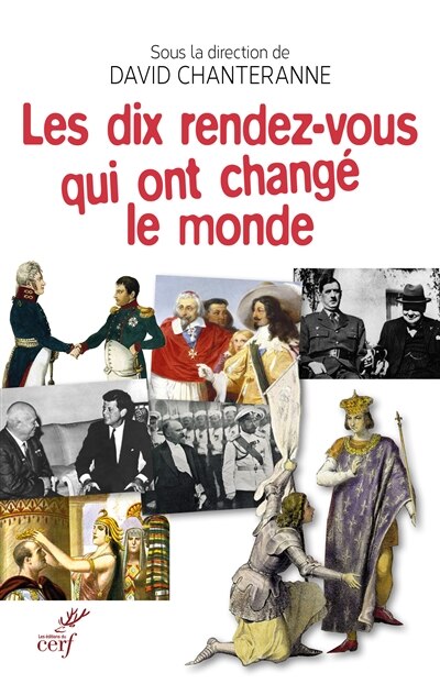 Front cover_Les dix rendez-vous qui ont chang&eacute; le monde