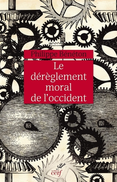 Couverture_Le d&eacute;r&egrave;glement moral de l'Occident