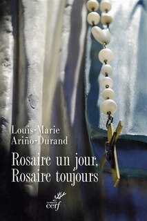 Couverture_Rosaire un jour, rosaire toujours