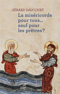 Front cover_La miséricorde pour tous... sauf pour les prêtres ?