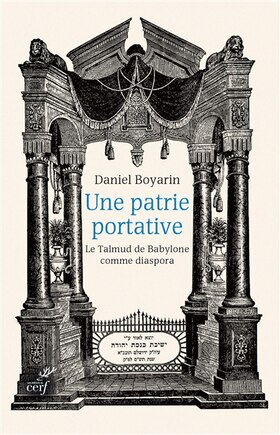 Une patrie portative: le Talmud de Babylone comme diaspora