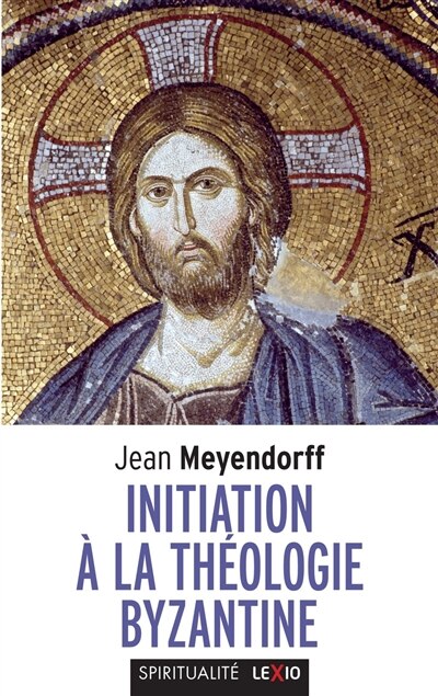 Couverture_Initiation &agrave; la th&eacute;ologie byzantine