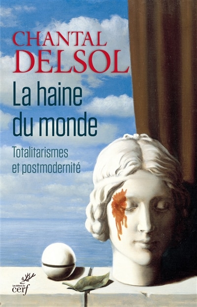 Front cover_La haine du monde : totalitarismes et postmodernité