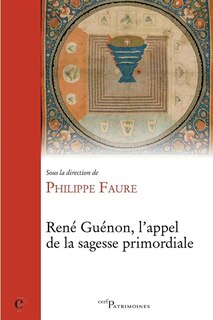 Front cover_René Guénon, l'appel de la sagesse primordiale