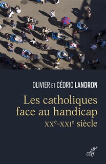 Front cover_Les catholiques face au handicap (XXe-XXIe siècle)