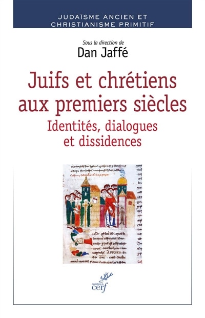Front cover_Juifs et chrétiens aux premiers siècles : identités, dialogues et dissidences