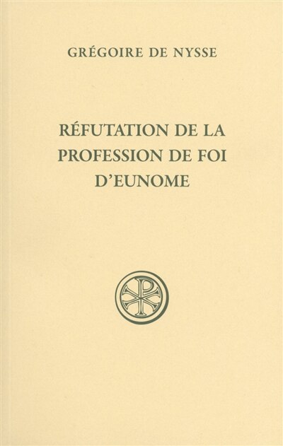 Couverture_Réfutation de la profession de foi d'Eunome ; Profession de foi d'Eunome