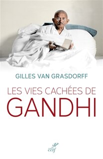 Couverture_Les vies cach&eacute;es de Gandhi