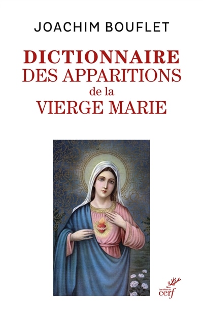 Front cover_Dictionnaire des apparitions de la Vierge Marie : entre légende(s) et histoire