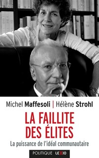 Couverture_La faillite des élites : la puissance de l'idéal communautaire