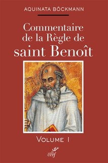 Front cover_Commentaire de la Règle de saint Benoît, Vol. 1