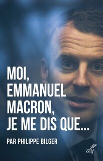 Front cover_Moi, Emmanuel Macron, je me dis que...