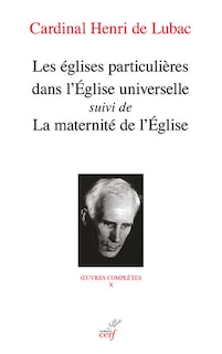 Couverture_Les églises particulières dans l'Eglise universelle ; La maternité de l'Eglise