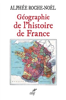 Front cover_Géographie de l'histoire de France