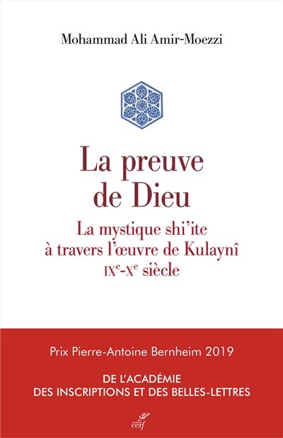 Front cover_La preuve de Dieu : la mystique shi'ite à travers l'oeuvre de Kulaynî : IXe-Xe siècle