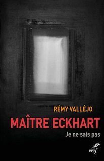Front cover_Maître Eckart : je ne sais pas