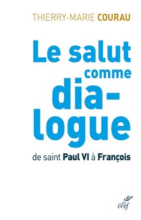 Front cover_Le salut comme dia-logue : de saint Paul VI à François
