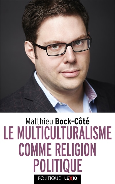 Couverture_LE MULTICULTURALISME COMME RELIGION POLITIQUE