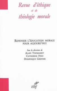 Couverture_Revue d'éthique et de théologie morale, hors série, n°16. Repenser l'éducation morale pour aujourd'hui