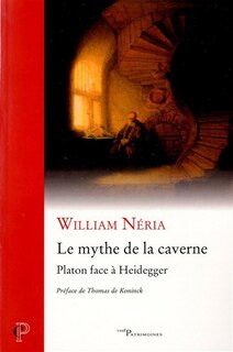 Front cover_Le mythe de la caverne : Platon face à Heidegger