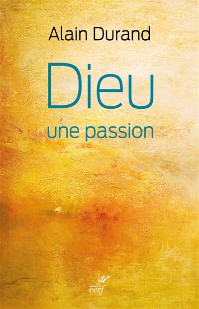 Front cover_Dieu, une passion