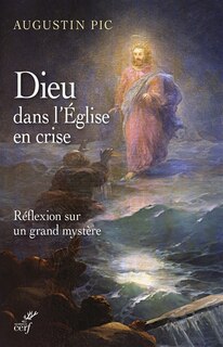 Couverture_Dieu dans l'Eglise en crise