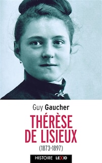 Couverture_Sainte Th&eacute;r&egrave;se de Lisieux (1873-1897)