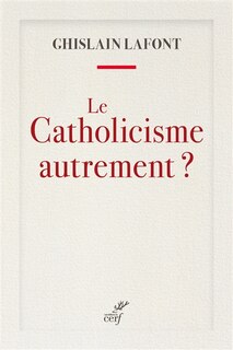Front cover_Le catholicisme autrement ?