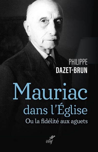 Front cover_Mauriac dans l'Eglise ou La fidélité aux aguets