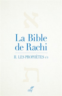 Couverture_La Bible de Rachi, Vol. 2. Les prophètes = Névihim, Vol. 1